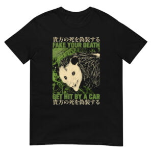 Fake Your Death Shirt