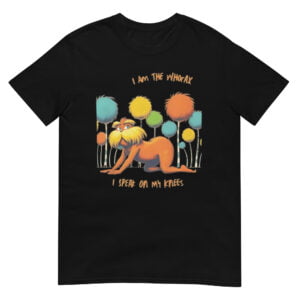 Whorax Lorax Parody Shirt