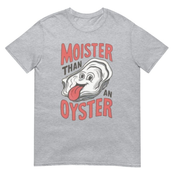 Moister Than An Oyster Shirt - Image 4