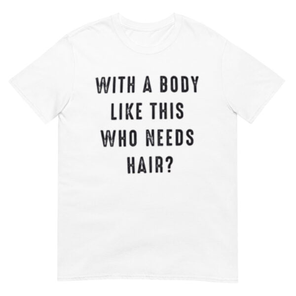 With a Body Like This Who Needs Hair Shirt - Image 2