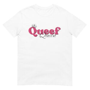 Queef Queen Shirt