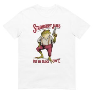Strawberry Jams But My Glock Don't Shirt