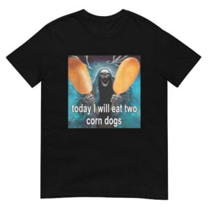 Today I Will Eat Two Corn Dogs Shirt