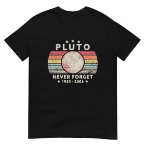 Never Forget Pluto Shirt