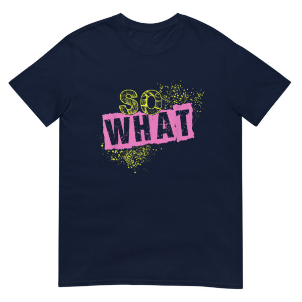I So What Shirt - Image 2