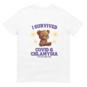 I Survived Covid & Chlamydia Shirt